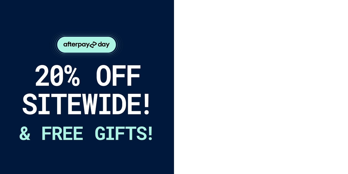 Text on dark blue background reads Afterpay Day - 20% OFF SITEWIDE & FREE GIFTS.